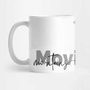 Moving mountains Mug